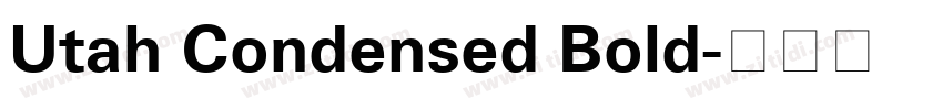 Utah Condensed Bold字体转换